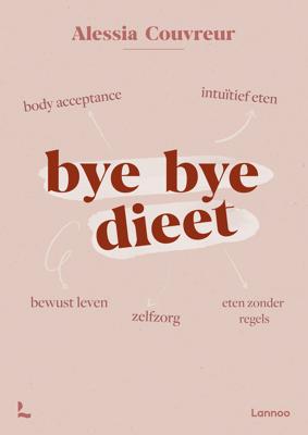 Bye bye dieet: intuïtief eten - Alessia Couvreur - ebook
