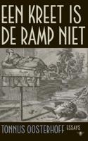 Een kreet is de ramp niet - Tonnus Oosterhoff - eBook (9789403129006) - thumbnail