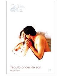 Tequila onder de zon - Hope Tarr - ebook