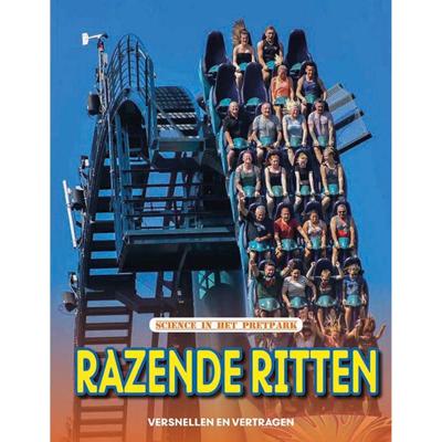Razende ritten - versnellen en vertagen, Science in het pretpark (Hardback) Razende ritten - versnellen en vertagen, Science in het pretpark (Hardback)
