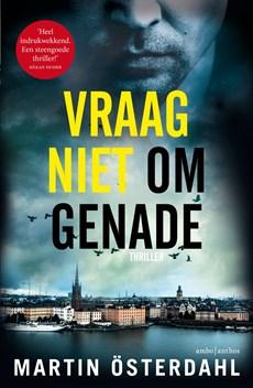 Vraag niet om genade - Martin Österdahl - ebook