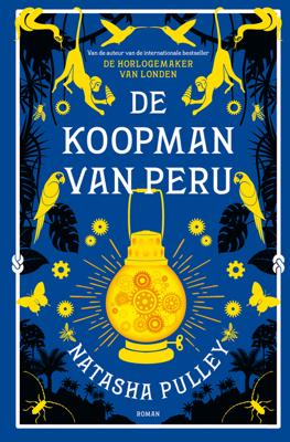 De koopman van Peru - Natasha Pulley - ebook