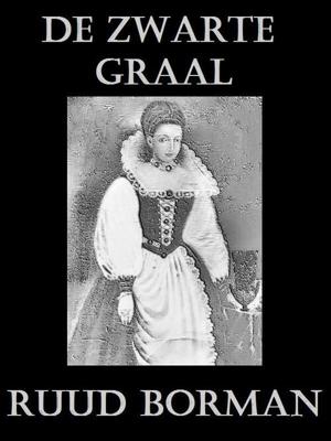De zwarte graal - Ruud Borman - ebook