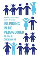 Inleiding in de pedagogiek - primair onderwijs - Annemarie Becker, Harry Mungra - Paperback (9789023257936) - thumbnail