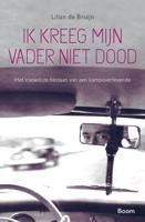 Ik kreeg mijn vader niet dood - Lilian de Bruijn - ebook - thumbnail
