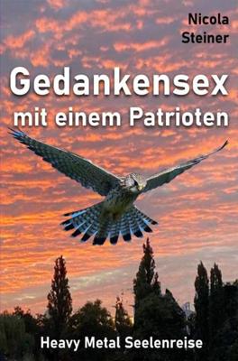 Gedankensex mit einem Patrioten - Nicola Steiner - ebook