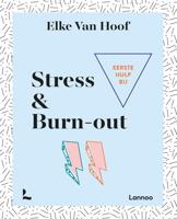 EERSTE HULP BIJ STRESS AND BURN OUT - Elke Van Hoof - ebook - thumbnail