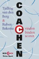 Coachen: vinden - binden - scoren - Tjalling van den Berg, Ruben Bakema - ebook - thumbnail