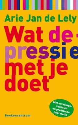 Wat depressie met je doet - Arie-Jan de Lely - ebook