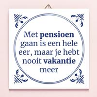 Tegeltje Met pensioen gaan is een hele eer - thumbnail