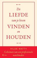 De liefde van je leven vinden en houden - Hilde Watty - ebook - thumbnail