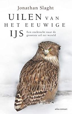 Uilen van het eeuwige ijs - Jonathan C. Slaght - ebook