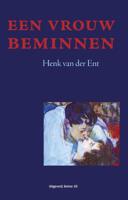 Een vrouw beminnen - Henk van der Ent - ebook - thumbnail