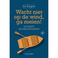 Wacht niet op de wind, ga roeien (Hardback) - thumbnail