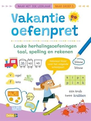 Deltas Vakantie oefenpret leuke tel- en schrijfoefeningen - naar groep 5