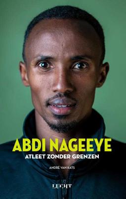 Abdi Nageeye Atleet zonder grenzen Abdi Nageeye Atleet zonder grenzen