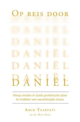 Op reis door Daniël - Amir Tsarfati, Rick Yohn - ebook