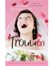 Trouw(en) - Rianne Verwoert - eBook (9789020532135)