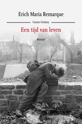Een tijd van leven - E.M Remarque - ebook