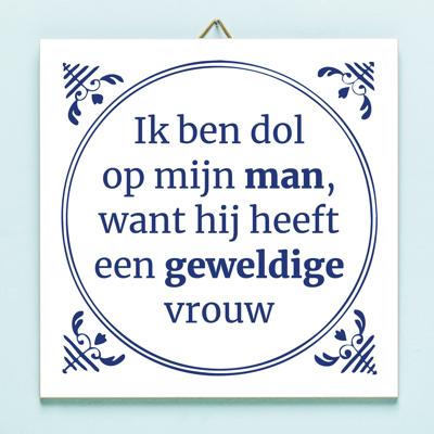 Tegeltje Ik ben dol op mijn man tegeltje Tegeltje Ik ben dol op mijn man tegeltje