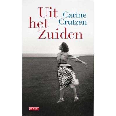 Uit het Zuiden - Carine Crutzen - Paperback (9789044542080)