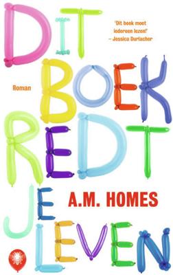 A.M.  Homes Dit boek redt je leven