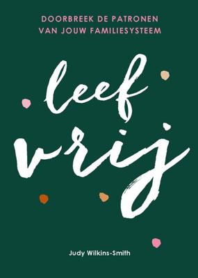 Leef vrij - Judy Wilkins-Smith - ebook