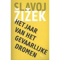 Het jaar van het gevaarlijke dromen - Slavoj Zizek - Paperback (9789461054418) - thumbnail