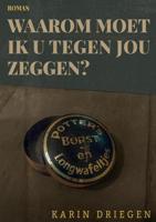 Waarom moet ik u tegen jou zeggen? - Karin Driegen - eBook (9789464060409) - thumbnail