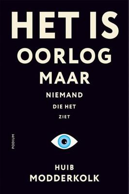 Het is oorlog maar niemand die het ziet Het is oorlog maar niemand die het ziet
