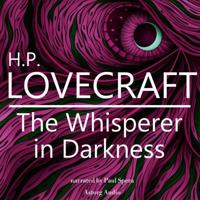 H. P. Lovecraft : The Whisperer in Darkness - thumbnail