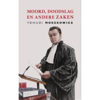 Moord, doodslag en andere zaken - Yehudi Moszkowicz - Paperback (9789021409450) - thumbnail