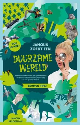 Janouk zoekt een duurzame wereld - Janouk Kelderman - eBook (9789021577579)