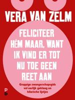 Feliciteer hém maar. Want ik vind er tot nu toe geen reet aan. (Hardback) - thumbnail