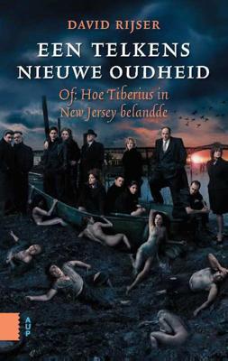 Een telkens nieuwe oudheid - of: hoe Tiberius in New Jersey belandde - David Rijser - Hardcover (9789462980693) Een telkens nieuwe oudheid - of: hoe Tiberius in New Jersey belandde - David Rijser - Hardcover (9789462980693)