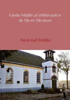 Familie Middel uit Wildervank in de 18e en 19e eeuw - René Karl Middel - Paperback (9789402113969) - thumbnail