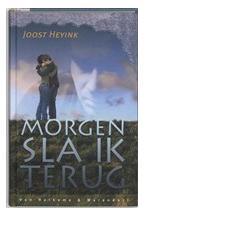 Morgen sla ik terug - Joost Heyink - ebook