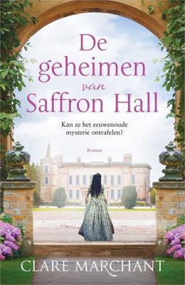 De geheimen van Saffron Hall - Clare Marchant - eBook (9789402761788)
