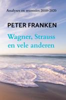 Wagner, Strauss en vele anderen - Peter Franken - Paperback (9789402154276) - thumbnail