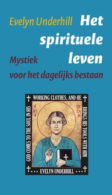 Het spirituele leven - Evelyn Underhill - ebook