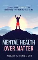 Mental Health over Matter - Noah Chenevert - ebook - thumbnail