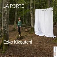 Ezko Kikoutchi: La Porte - CD (9120040738150) - thumbnail