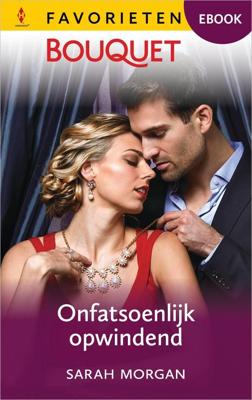 Onfatsoenlijk opwindend - Sarah Morgan - ebook