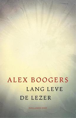 Lang leve de lezer - Alex Boogers - ebook