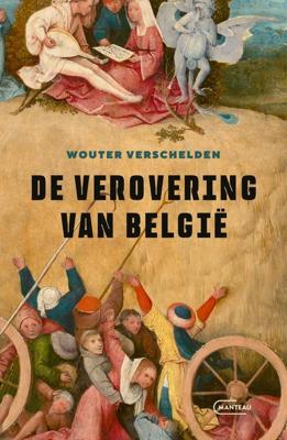 De verovering van België - Wouter Verschelden - ebook