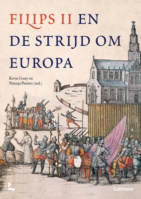Filips II en de strijd om Europa - Natasja Peeters, Kevin Gony - ebook