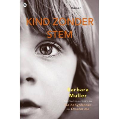 Kind zonder stem - Barbara Muller - Paperback (9789044356793) Kind zonder stem - Barbara Muller - Paperback (9789044356793)