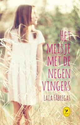 Laia Fàbregas Het meisje met de negen vingers Laia Fàbregas Het meisje met de negen vingers