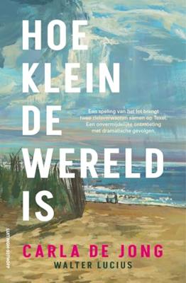Hoe klein de wereld is - Carla de Jong, Walter Lucius - ebook