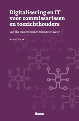 Digitalisering en IT voor commissarissen en toezichthouders - Arnoud Klerkx - ebook